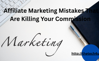 Affiliate Marketing Mistakes That Are Killing Your Commission (And How to Fix Them)